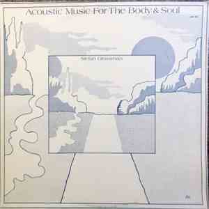Stefan Grossman - Acoustic Music For The Body & Soul FLAC