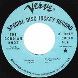 The Gordian Knot - If Only I Could Fly FLAC