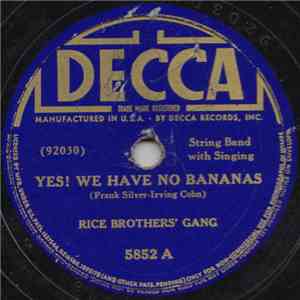 The Rice Brothers Gang - Yes! We Have No Bananas / When It's Blossom Time In Old Caroline FLAC