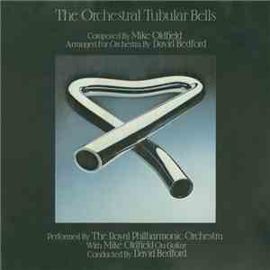The Royal Philharmonic Orchestra With Mike Oldfield - The Orchestral Tubular Bells FLAC