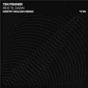 Tim Penner - Ride Til Dawn (Dmitry Molosh Remix) FLAC