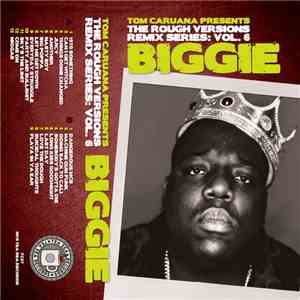 Tom Caruana - Rough Versions Vol. 6 - Biggie FLAC