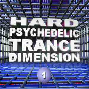 Various - Hard Psychedelic Trance Dimension 1 FLAC