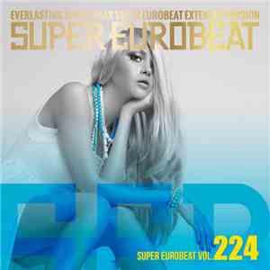 Various - Super Eurobeat Vol.224 FLAC