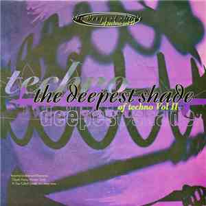 Various - The Deepest Shade Of Techno Vol II FLAC