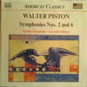 Walter Piston - Seattle Symphony • Gerard Schwarz - Symphonies Nos. 2 And 6 FLAC