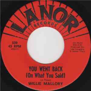 Willie Mallory - You Went Back (On What You Said) / I'll Be Your Jim FLAC