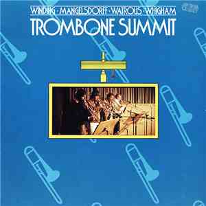 Winding ▪ Mangelsdorff ▪ Watrous ▪ Whigham - Trombone Summit FLAC