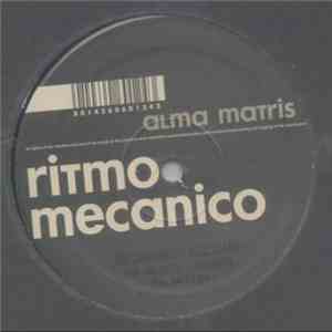 Alma Matris - Ritmo Mecanico FLAC