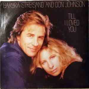 Barbra Streisand And Don Johnson - Till I Loved You FLAC
