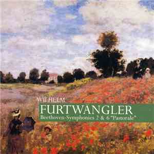 Beethoven ; Wilhelm Furtwängler - Symphonies 2 & 6 "Pastorale" FLAC