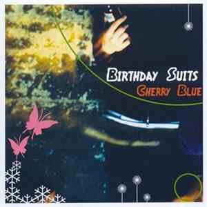 Birthday Suits - Cherry Blue FLAC