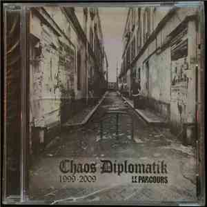 Chaos Diplomatik - Le Parcours 1999-2009 FLAC