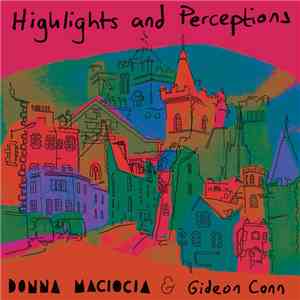Donna Maciocia, Gideon Conn - Highlights and Perceptions FLAC
