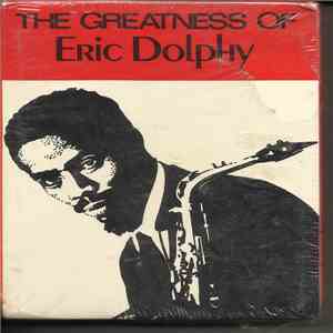 Eric Dolphy - The Greatness Of Eric Dolphy FLAC