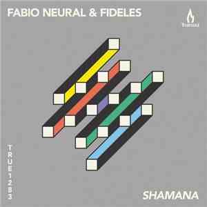 Fabio Neural & Fideles - Shamana FLAC