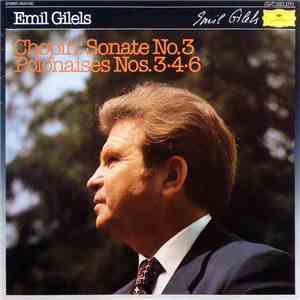 Frédéric Chopin - Emil Gilels - Sonate No.3 · Polonaises Nos. 3 · 4 · 6 FLAC
