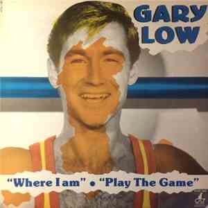 Gary Low - Where I Am / Play The Game FLAC