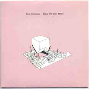 José González - Hand On Your Heart FLAC