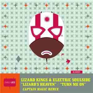 Lizard Kings & Electric Soulside - Lizard's Heaven / Turn Me On FLAC