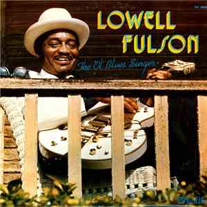 Lowell Fulson - The Ol' Blues Singer FLAC