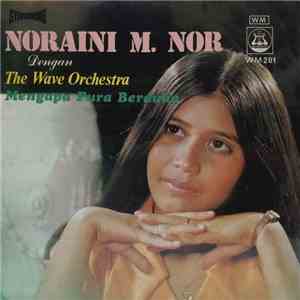 Noraini M. Nor Dengan The Wave Orchestra - Mengapa Pura Derduka FLAC