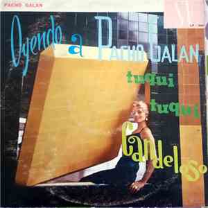 Pacho Galan - Oyendo A Pacho Galan - Tuqui Tuqui Candeloso FLAC