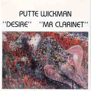 Putte Wickman - Desire / Mr Clarinet FLAC