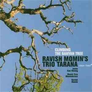 Ravish Momin's Trio Tarana - Climbing The Banyan Tree FLAC