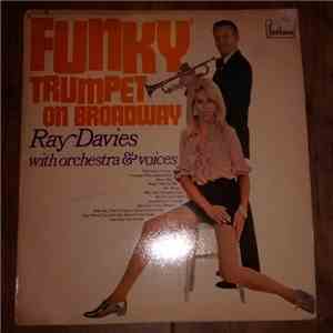 Ray Davies With Orchestra & Voices - Funky Trumpet On Broadway FLAC