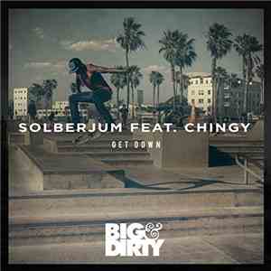 Solberjum ft Chingy - Get Down FLAC