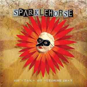 Sparklehorse - Don't Take My Sunshine Away FLAC