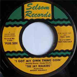 The Jay Walkers  Featuring Mickey Holiday - I Got My Own Thing Goin' / I Do FLAC