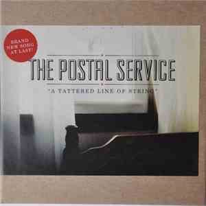 The Postal Service - A Tattered Line Of String FLAC