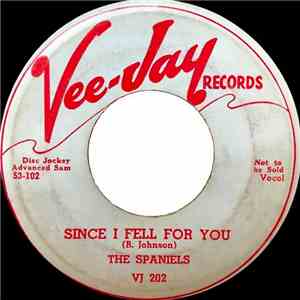 The Spaniels - Since I Fell For You / Baby Come Along With Me FLAC