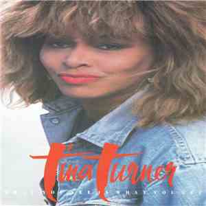 Tina Turner - What You See Is What You Get FLAC
