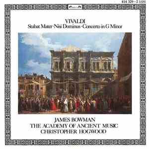 Vivaldi, James Bowman , The Academy Of Ancient Music, Christopher Hogwood - Stabat Mater - Nisi Dominus - Concerto In G Minor FLAC