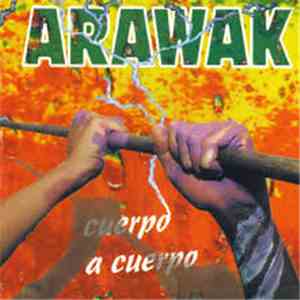 Arawak - Cuerpo A Cuerpo FLAC