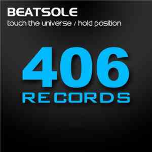 Beatsole - Touch The Universe / Hold Position FLAC