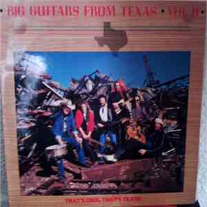 Big Guitars From Texas - Big Guitars From Texas, Vol. II: That's Cool, That's Trash FLAC