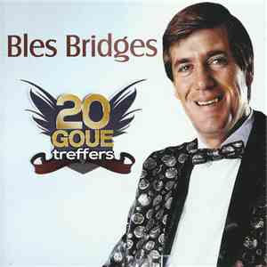 Bles Bridges - 20 Goue Treffers FLAC