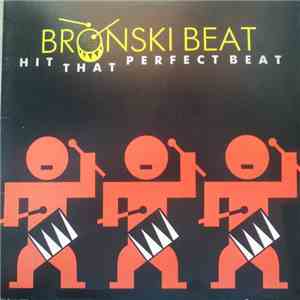 Bronski Beat - Hit That Perfect Beat FLAC