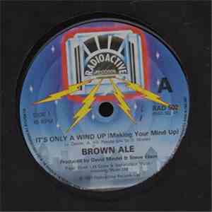 Brown Ale - Its Only A Wind Up (Making Your Mind Up) FLAC
