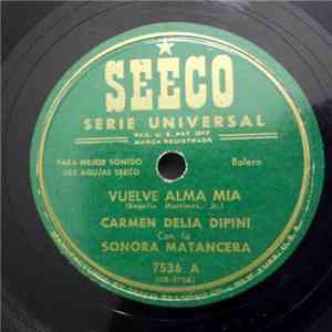 Carmen Delia Dipini Con La Sonora Matancera - Vuelve Alma Mía / Regálame Un Minuto FLAC