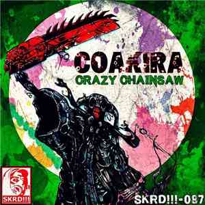 Coakira - Crazy Chainsaw FLAC