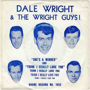 Dale Wright And The Wright Guys - She's A Winner / Think I Really Love You FLAC