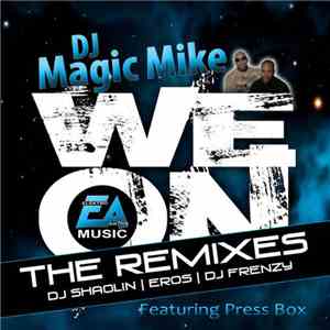 DJ Magic Mike - We On (The Remixes) FLAC