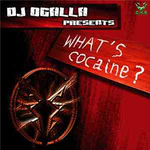 DJ Ogalla - What's Cocaine? FLAC
