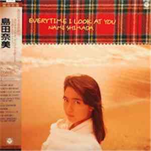 島田奈美 - Everytime I Look At You FLAC