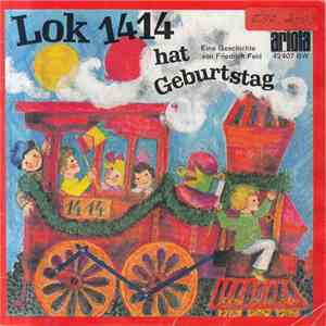 Friedrich Feld - Lok 1414 Hat Geburtstag FLAC